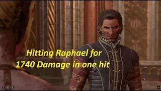 Hitting Raphael for 1740 Damage in one hit - BG3
