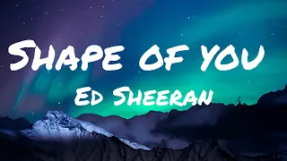 Ed Sheeran - Shape of you (lyrics)