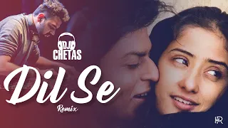 Dil Se (Remix) DJ CHETAS | A. R. Rahman | Shah Rukh Khan | Manisha Koirala | #LIFEISAMASHUPVOL04