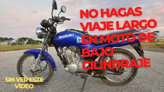 RECOMENDACIONES PARA HACER UN VIAJE LARGO EN MOTO DE BAJO CILINDRAJE