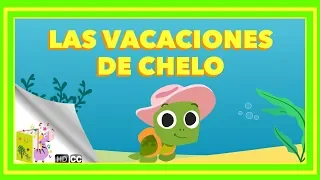 Cuentos Infantiles: Las vacaciones de Chelo [En Español]