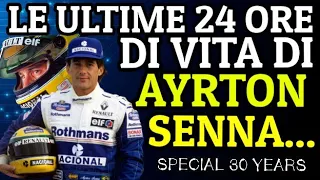 LE ULTIME 24 ORE DI VITA DI AYRTON SENNA 🙏 SPECIAL 30 YEARS...