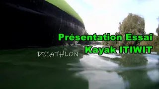 Kayak ITIWIT Décathlon - Essai et Présentation - YoNell
