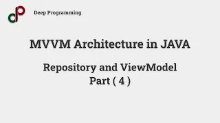 MVVM Architecture in JAVA | Repository and ViewModel ( Part 4 )