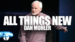 All Things New | Dan Mohler | April 14, 2024