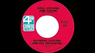 1968 HITS ARCHIVE: Soul Coaxing (Ame Caline) - Raymond Lefevre (mono 45)