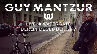 Guy Mantzur Live @ Watergate, Berlin  Taken from Selador Showcase Dec. 2017