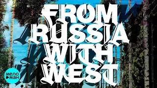 From Russia With West