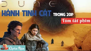 Tóm Tắt Phim Đáng Xem Nhất 2021: D.U.N.E - HÀNH TINH CÁT | Review Phim Hay Khoa Học Viễn Tưởng