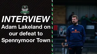 Post-Match Reaction: Adam Lakeland vs Spennymoor Town (A)