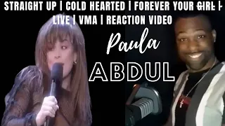 PAULA ABDUL | Straight Up | Cold Hearted | Forever Your Girl | LIVE | VMA | REACTION VIDEO