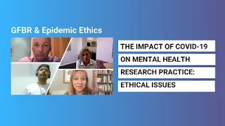 The impact of COVID-19 on mental health research practice: ethical issues