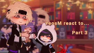 YeosM Character React [] Part 3