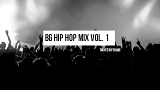 BG HIP HOP MIX 2015 Vol. 1