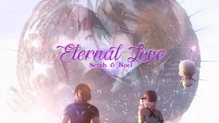 【GMV】Eternal Love │Serah × Noel