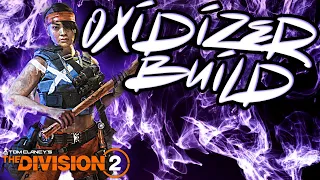 Division 2: The Legendary Oxidizer Build