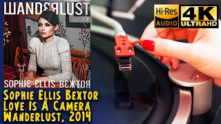 Sophie Ellis Bextor - Love Is A Camera (Wanderlust), 2014, Vinyl video 4K, 24bit/96kHz