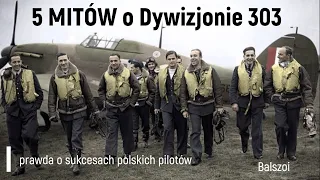 5 mitów o Dywizjonie 303 | prawda o sukcesach polskich pilotów