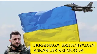 UKRAINAGA BRITANIYADAN TAYYORGARLIKDAN OʻTGAN ASKARLAR KELDI