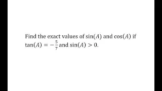 Find Sine and Cosine Given Tangent Value and Sign of Sign of Sine Value