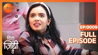 Dil Yeh Ziddi Hai - Full Episode - 9 - Megha Ray, Rohit Suchanti, Shoaib Ali - Zee TV