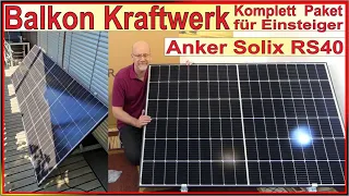 Balkonkraftwerk Anker Solix RS40 - Komplettes 600 Watt Solarpaket für Einsteiger Balkon und Garten
