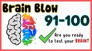 Brain Blow Level 91 92 93 94 95 96 97 98 99 100 Walkthrough Solution