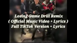 Losing Game Drill Remix - ( Official Music Video + Lyrics ) Full TikTok Version + Lyrics