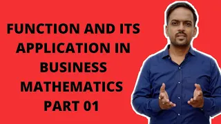 Function and its Application in Business Mathematics | Part 1