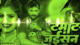 Dj Rohit Raj Gorakhpur Jhan Jhan Bass Mix टमाटर_गाल___Khesari_Lal_Yadav,_Shilpi_Raj