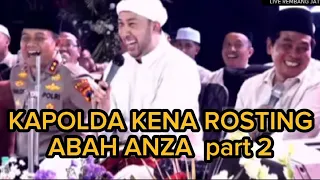 KAPOLDA DIROSTING ABAH ANZA, HABIB BIDIN DAN JAMAAH NGAKAK POL part 2 | KH ANWAR ZAHID TERBARU