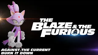 The Blaze & the Furious | Against the Current - Burn It Down | Blaze the Cat (MUSIC VISUALIZER)