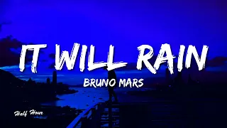 Bruno Mars - It Will Rain(lyrics)