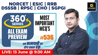 360 Degree Series | Most Imp. MCQ’s #536 | NORCET | ESIC | RRB | DSSSB | RPSC | CHO | Siddharth Sir