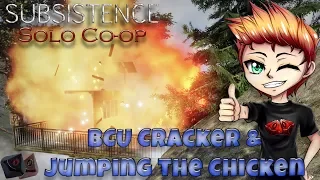 Subsistence Season 3 Solo co-op - BCU Cracker and jumping the Chicken