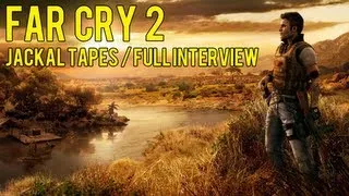 Far Cry 2 - Jackal Tapes / Full Interview