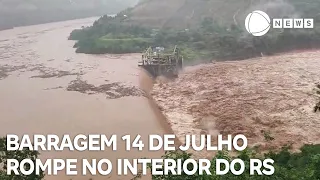 Barragem 14 de Julho rompe no interior do Rio Grande do Sul