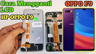 Cara ganti LCD HP OPPO F9 || How to replace the OPPO F9 LCD
