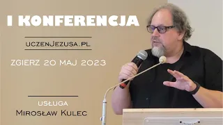 I Konferencja Uczeń Jezusa - Mirosław Kulec