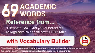 69 Academic Words Ref from "Elizabeth Cox: Can you outsmart the college admissions fallacy? | TED"