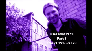 user18081971 - Aphex Twin Soundcloud -  Part 8 - Tracks 151-- 170