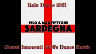Pilo feat. Mad Fiftyone - Sardegna (Gianni Innocenti 2000's Dance Remix)(Saltellando Mix) 2021