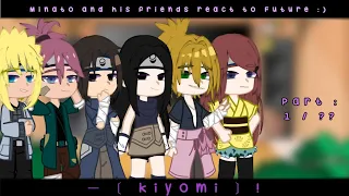 Minato and his friends react to Future :) || Original concept || Part : 1 / ?? ||