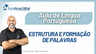 Aula de Língua Portuguesa - Morfologia - Formação de Palavras