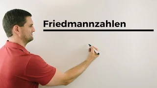 Friedmannzahlen, der Wahsinn! Spielerei mit Zahlen in der Mathematik:), Mathe by Daniel Jung