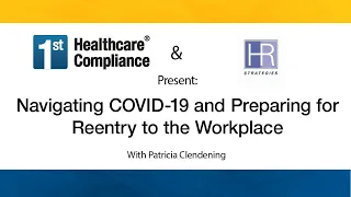 Navigating COVID and Preparing for Reentry to the Workplace
