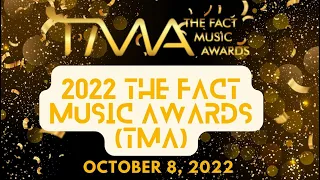 2022 THE FACT MUSIC AWARDS ( TMA) - Full Show