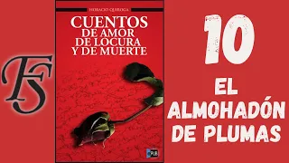 Audiolibro "Cuentos de amor de locura y de muerte" - 10. EL ALMOHADÓN DE PLUMAS - Horacio Quiroga