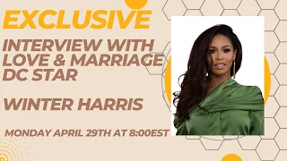 Exclusive Interview with Love & Marriage DC Star Winter Harris