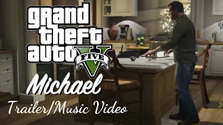 Grand Theft Auto V | Michael Trailer Music Video